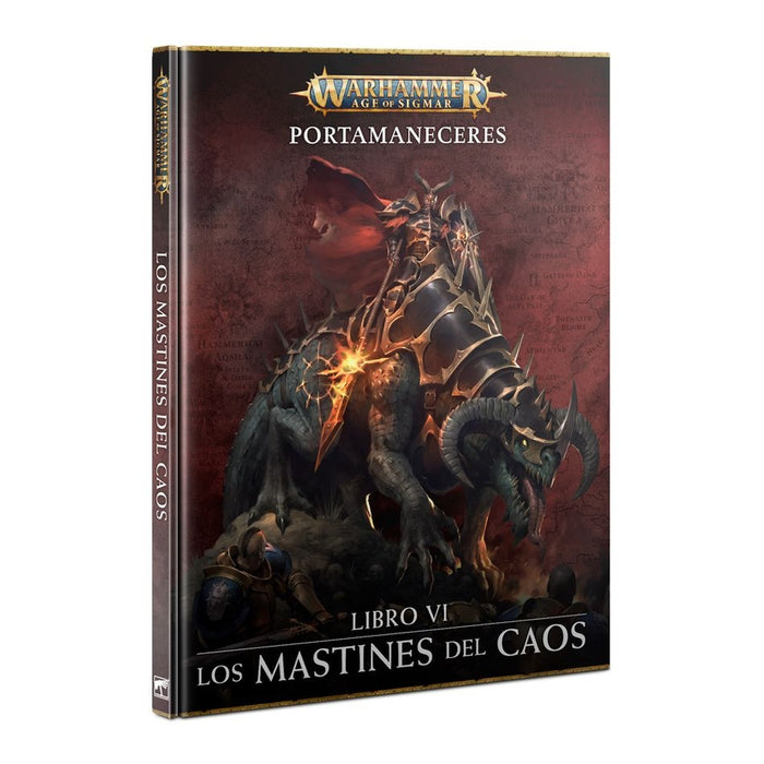 Portamaneceres: Libro VI - Los Mastines del Caos - WH Age of Sigmar